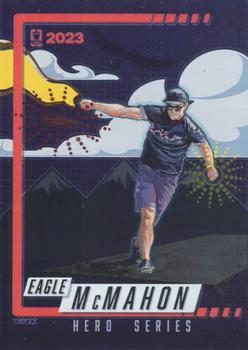 2023 Disc Golf Pro Tour - Hero Series #HS6 Eagle McMahon Front
